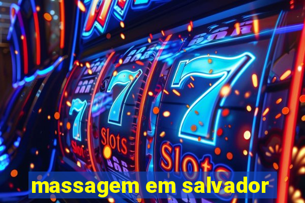 massagem em salvador